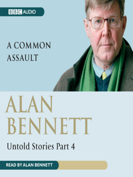 Title details for Alan Bennett Untold Stories by Alan Bennett - Available